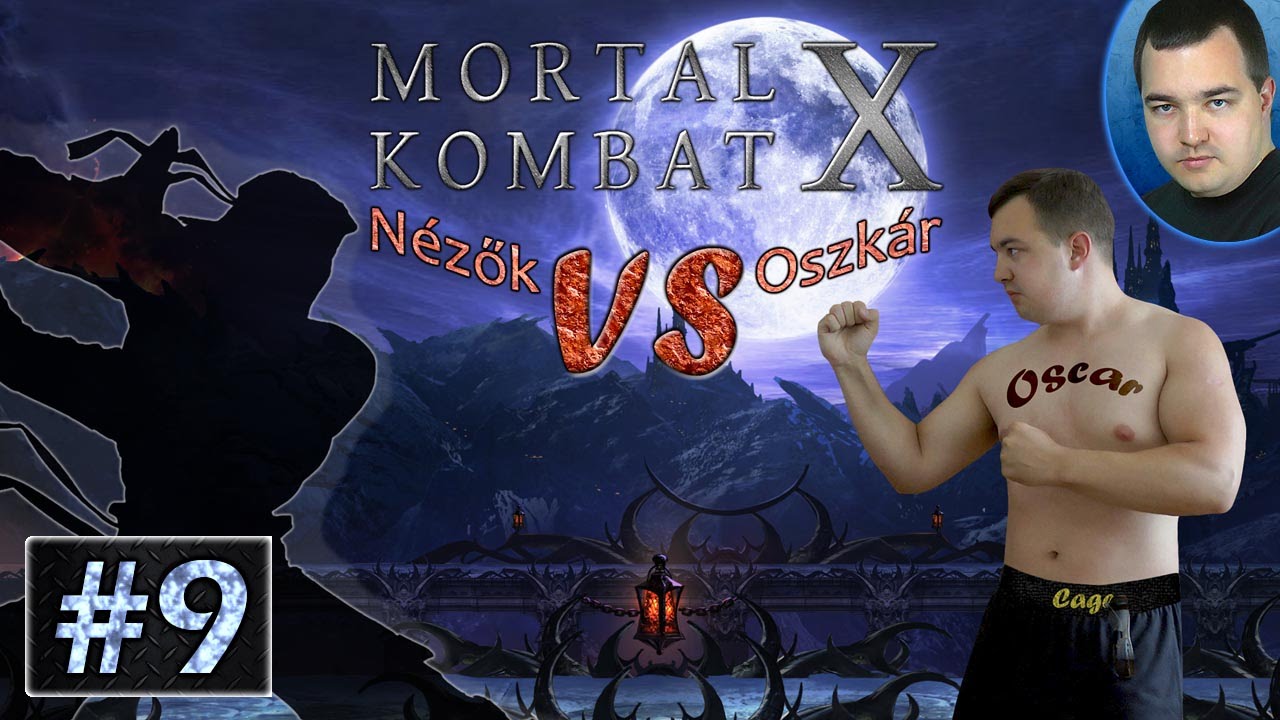 (ÉLŐ) MKX - Nézők VS Oszkár #9