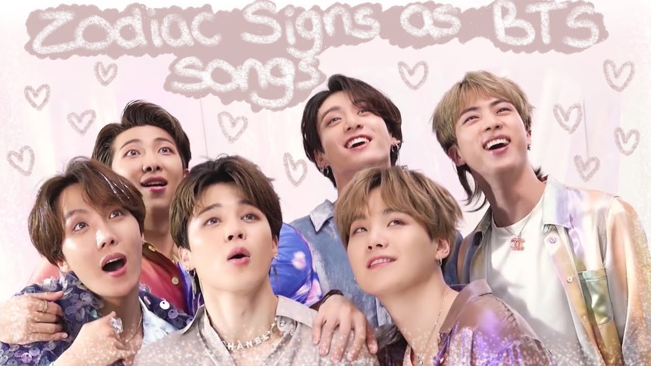 ZODIAC SIGNS AS BTS SONGS (in my opinion)
