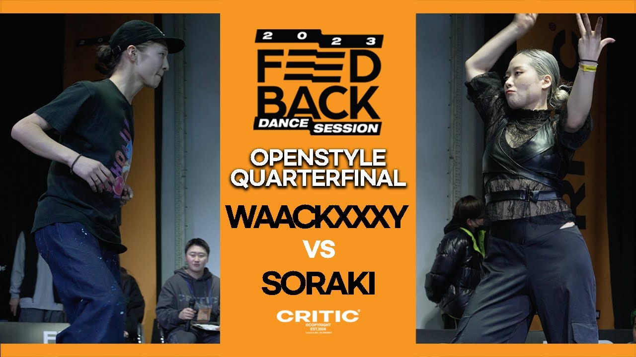 SORAKI vs WAACKXXXY | OPENSTYLE QUARTERFINAL | FEEDBACK DANCE SESSION 2023