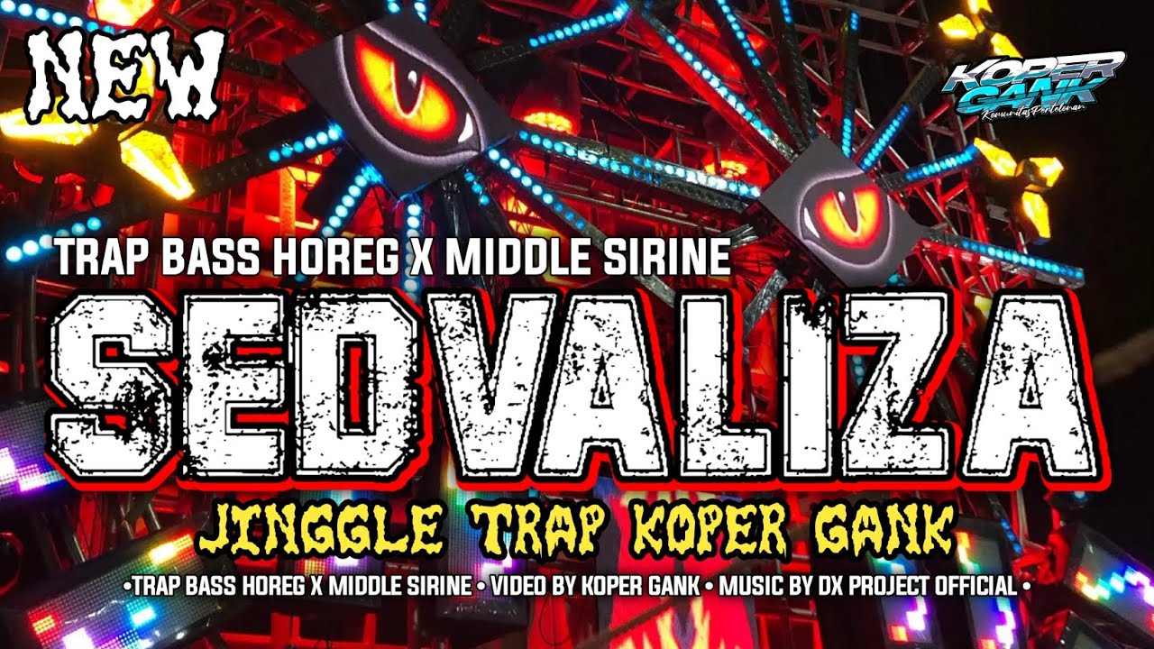 DJ TRAP SEVDALIZA • KOPER GANK FT BUNGA NADA AUDIO • DX PROJECT OFFICIAL