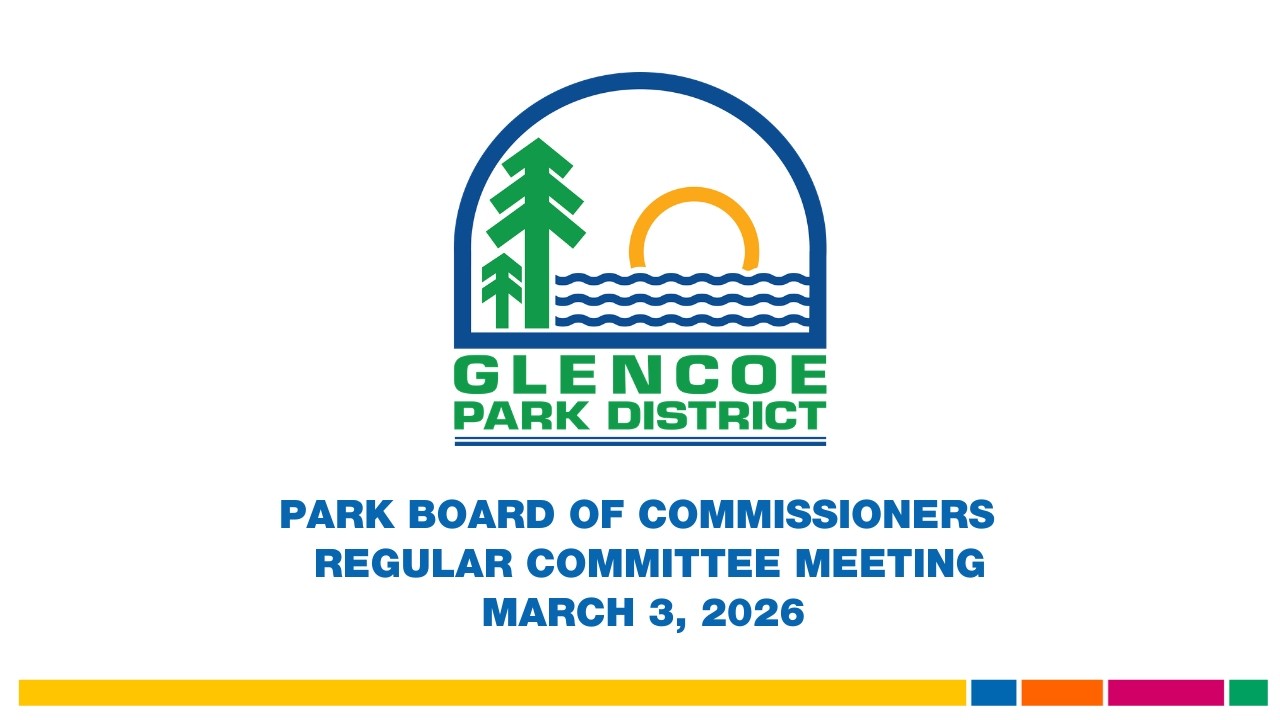 March 3, 2026 Glencoe Park District Board of Commissioners Regular Committee Meeting
