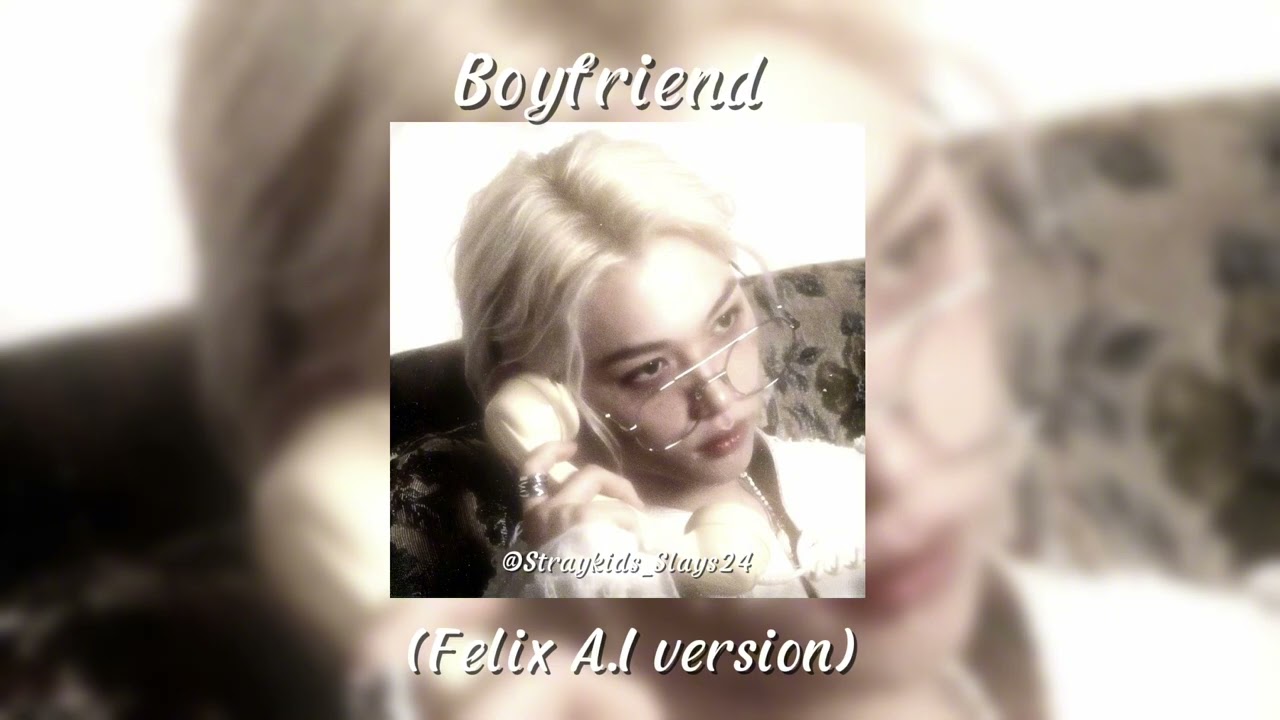 Boyfriend song  (A.I version of Felix)  @StrayKids #roadto210subs#straykidsedits #felix