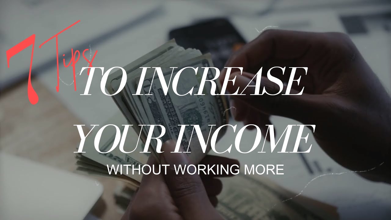 Increase Your Monthly Income Without Working More Hours | Behind on Bills? Start With These 7 Tips