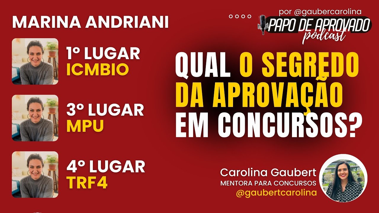 Qual o segredo da aprova&ccedil;&atilde;o? 1&ordm; Lugar ICMBIO - 3&ordm; Lugar MPU - 4&ordm; Lugar TRF4 Marina Andriani Concurso
