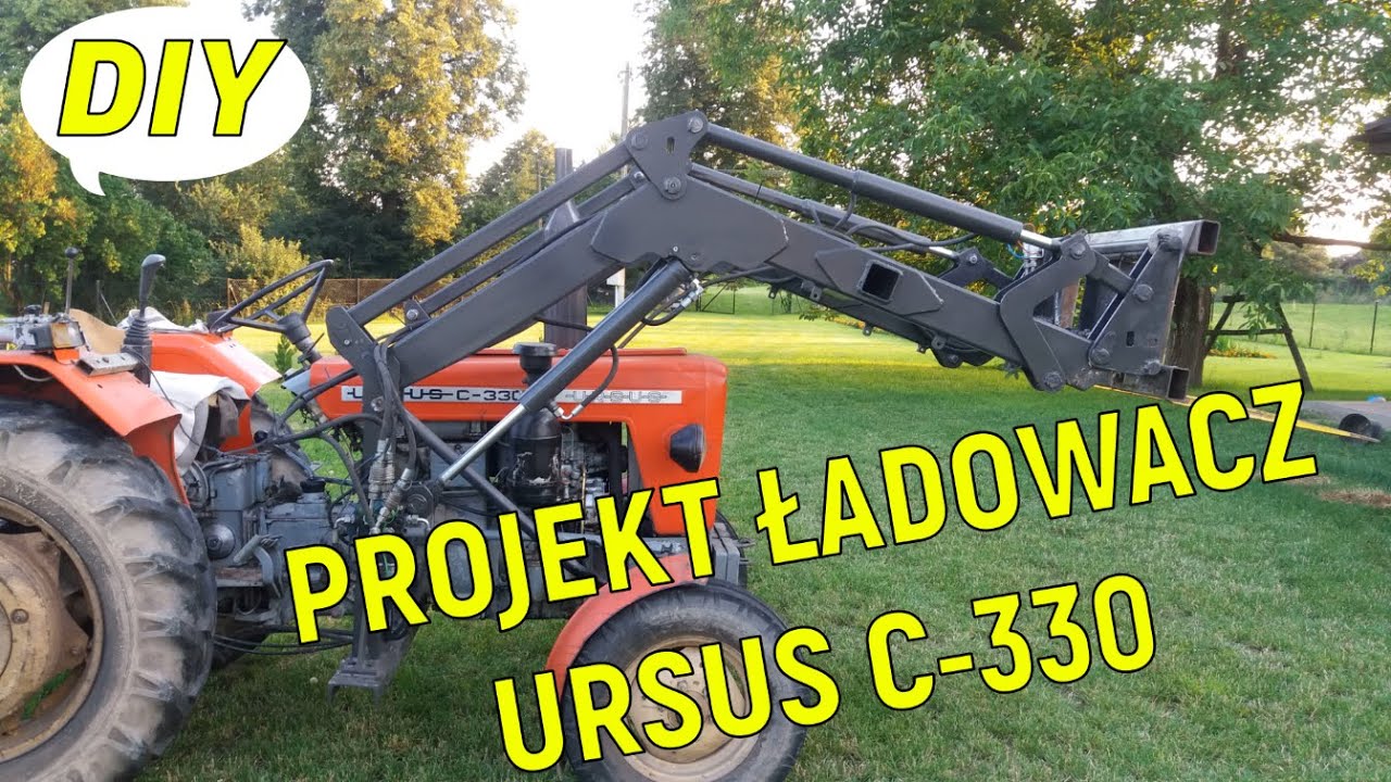 Jak robię Ładowacz TUR do Ursus C-330 – DIY konstrukcja, Mocny!!