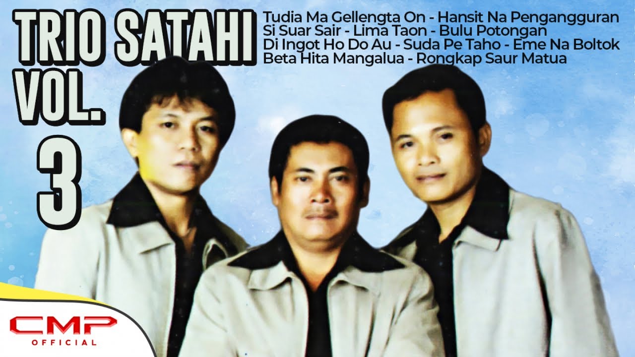 FULL ALBUM TRIO SATAHI VOLUME 3 - Tudia Ma Gellengta On, Hansit Na Pengangguran, Si Suar Sair