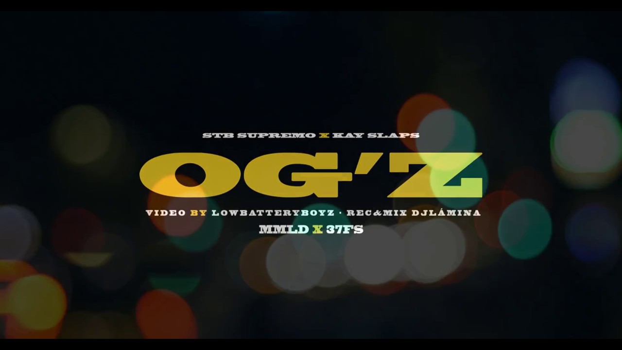 STB SUPREMO x KAYSLAPS - OG`s VIDEOFICIAL 2018