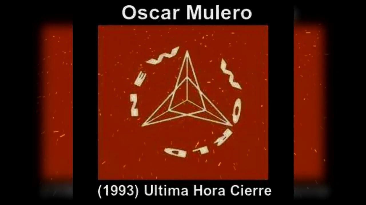 Oscar Mulero New World Ultima Hora Cierre 1993