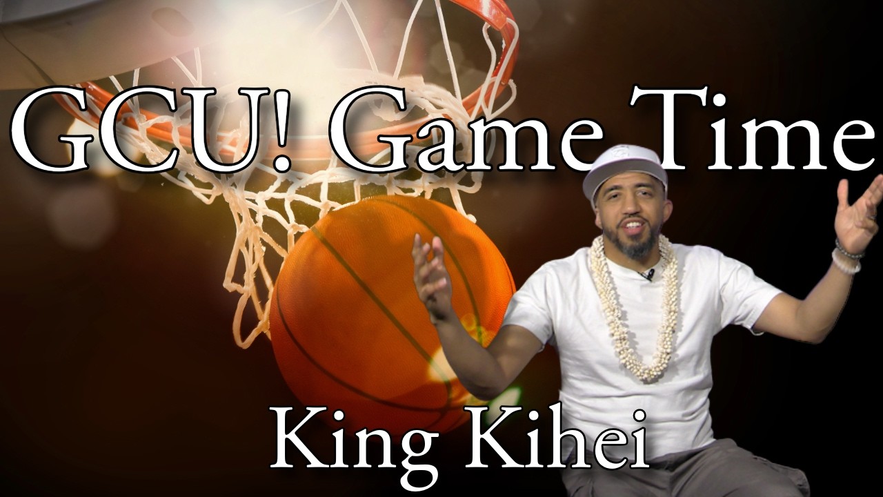 GCU! Game Time with King Kihei S6E7