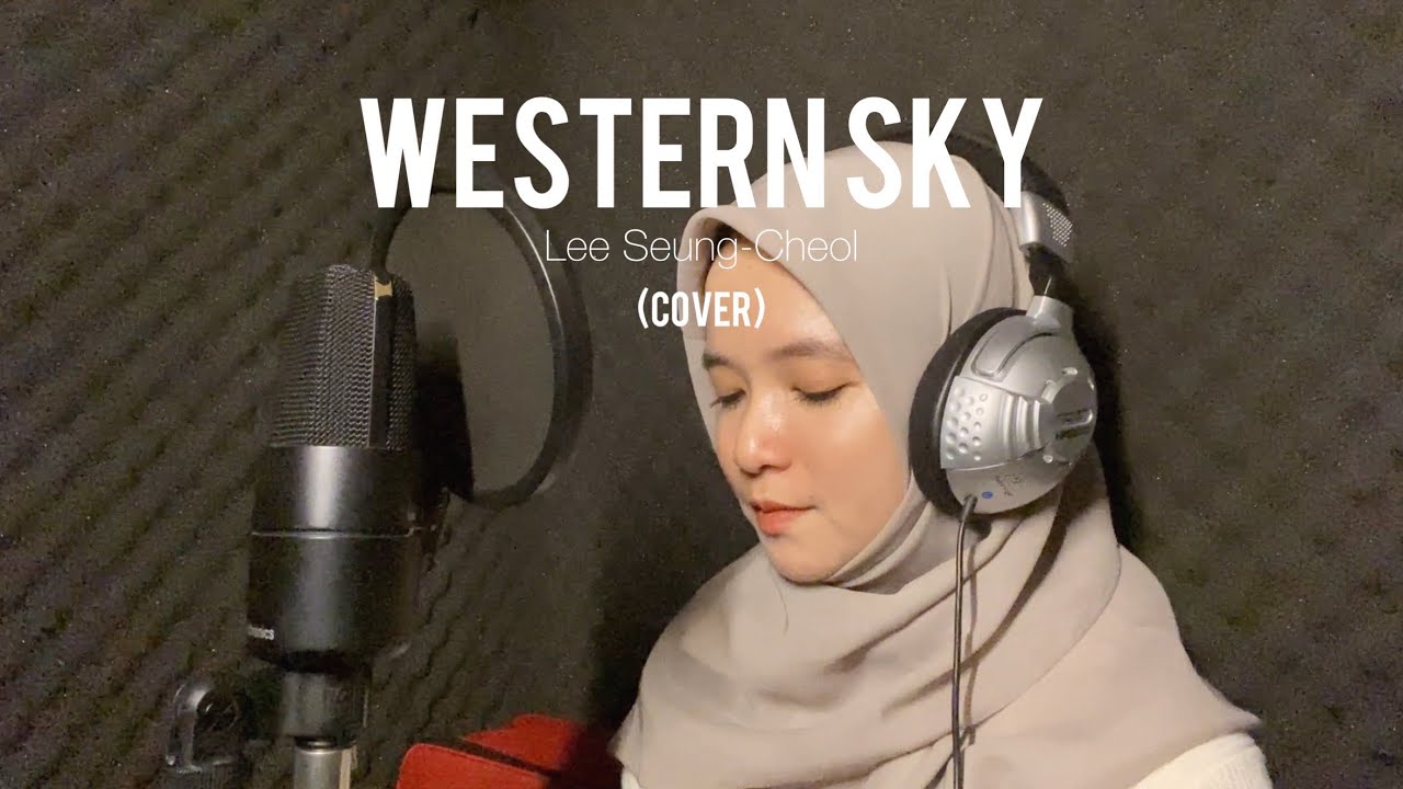 Western Sky 서쪽 하늘 - Lee Seung Cheol 이승철 (cover)