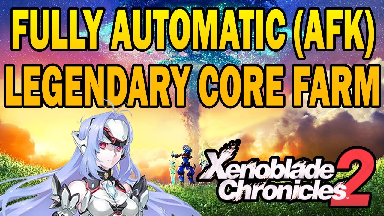 Automatic OPTIMIZED Legendary Core Farming (180+ Legendary/Hr) - Xenoblade Chronicles 2