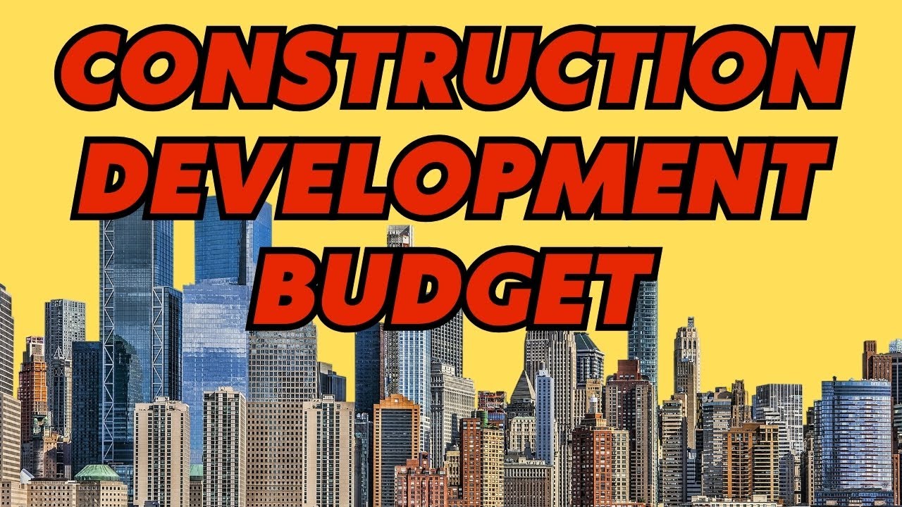 Construction Development Budget