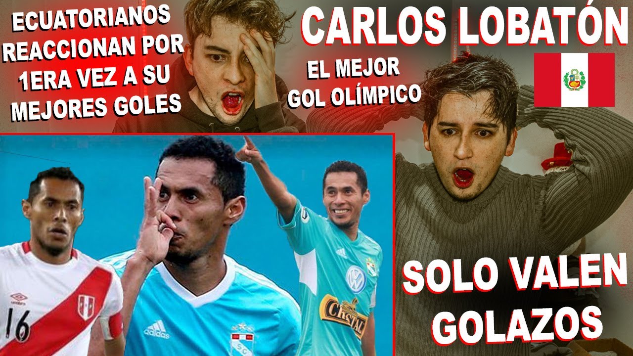 REACCIÓN ECUATORIANA A CARLOS LOBATÓN POR PRIMERA VEZ / GOLES INCREÍBLES Y EL MEJOR GOL OLÍMPICO