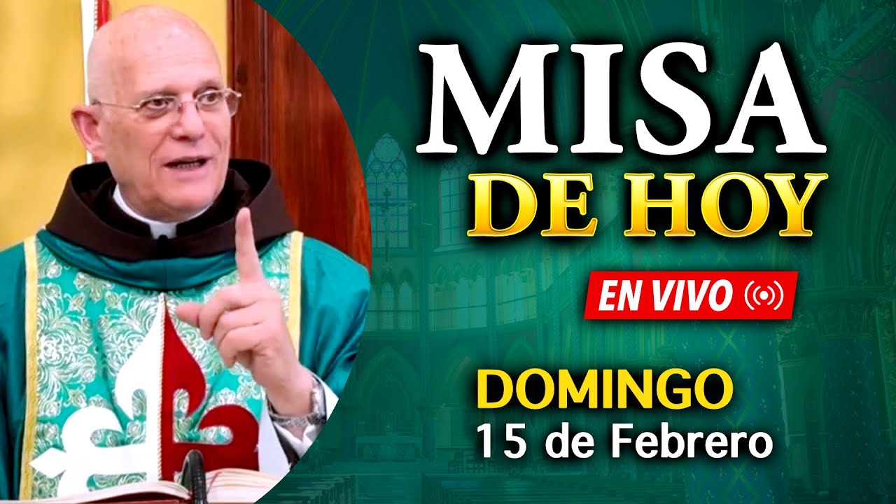 SANTA MISA de HOY - Domingo 15 de febrero 2026 -  EN VIVO