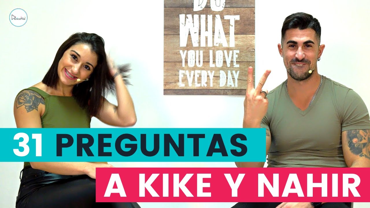 KIKE Y NAHIR entrevista especial para DANCEFLIX: 31 preguntas y QUIÉN DE LOS DOS... | Danceflix