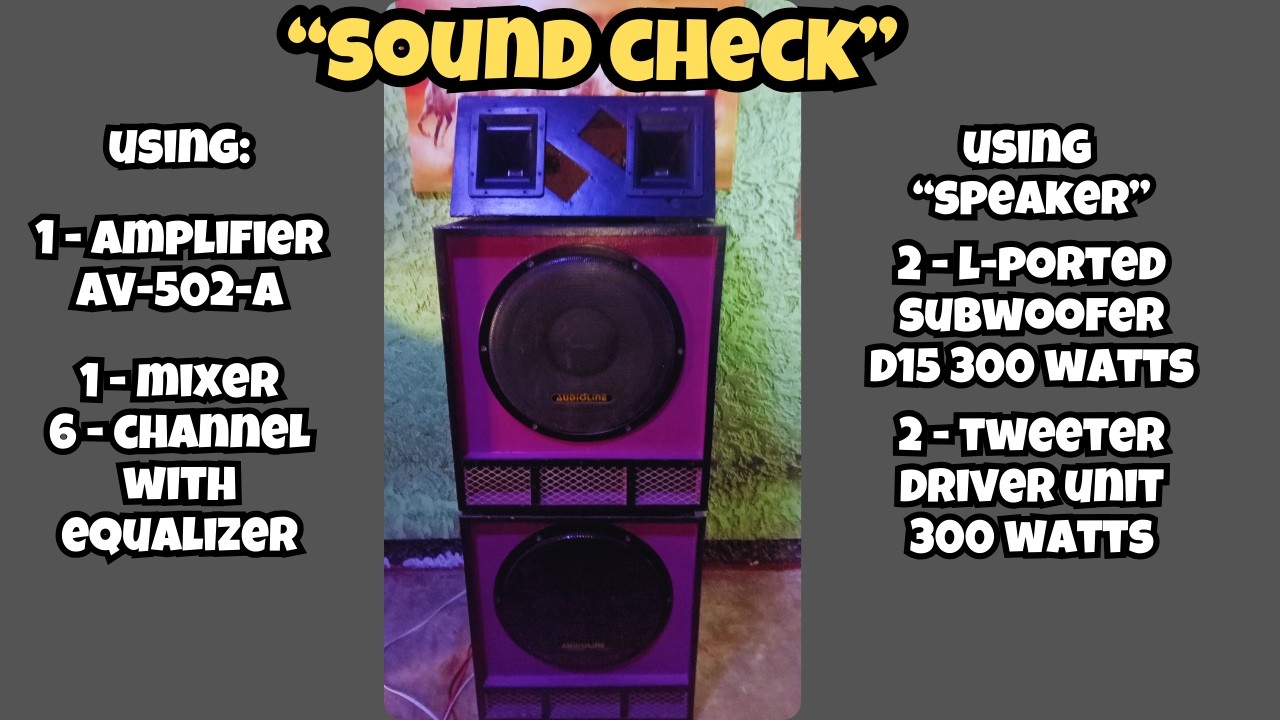 Soundcheck USING: 1 Amplifier Konzert 502, 1 MIXER with Equalizer - MALUPIT ANG TUNOG NITO!!!!