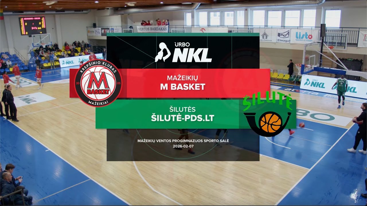 URBO-NKL apžvalga: Mažeikių „M Basket“ – „Šilutė-PDS.lt“ [2026-02-07]