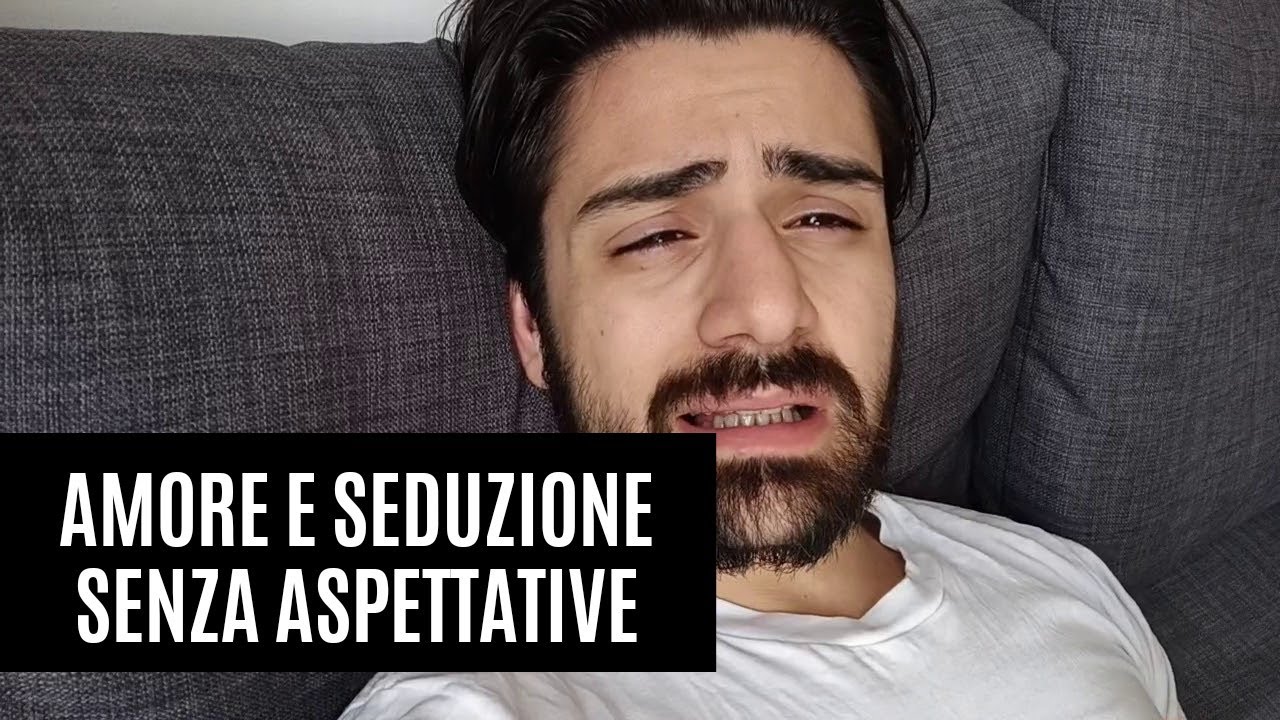 Amore e Seduzione senza aspettative