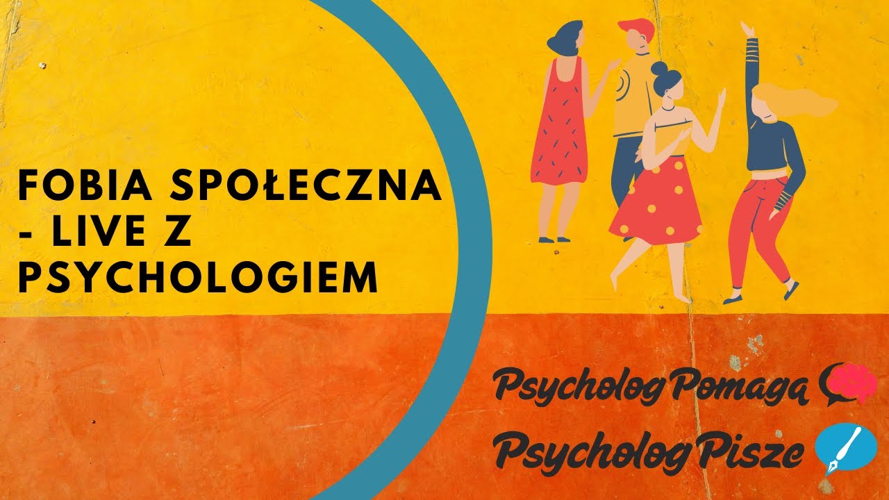 Fobia społeczna - rozmowa z psychologiem