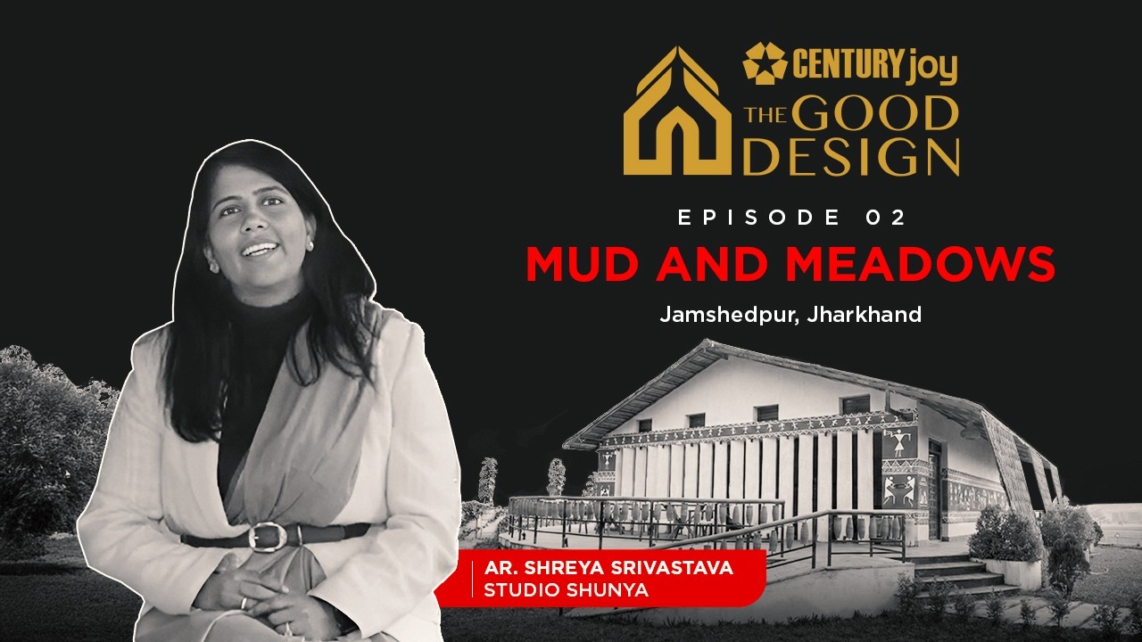 The Good Design | Episode 02: Mud and Medows | Ar. Shreya Srivastava