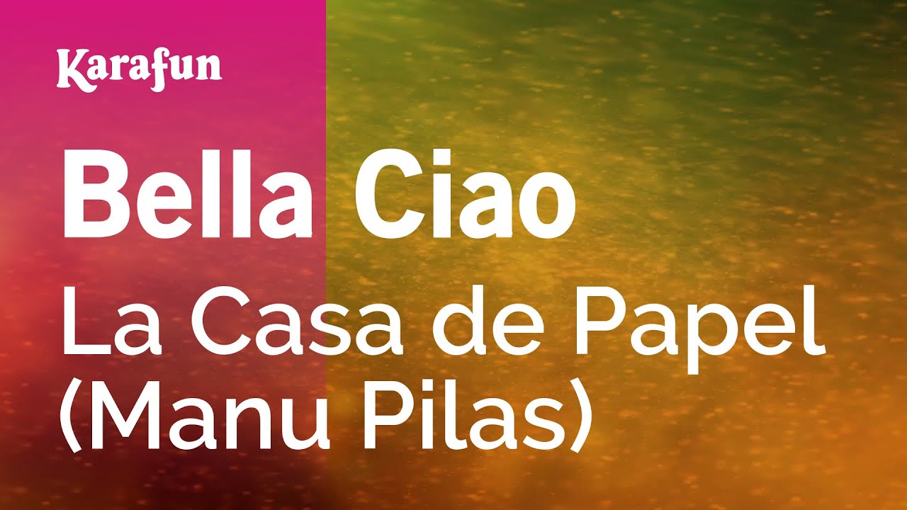 Bella Ciao - La casa di carta (Manu Pilas) | Versione Karaoke | KaraFun