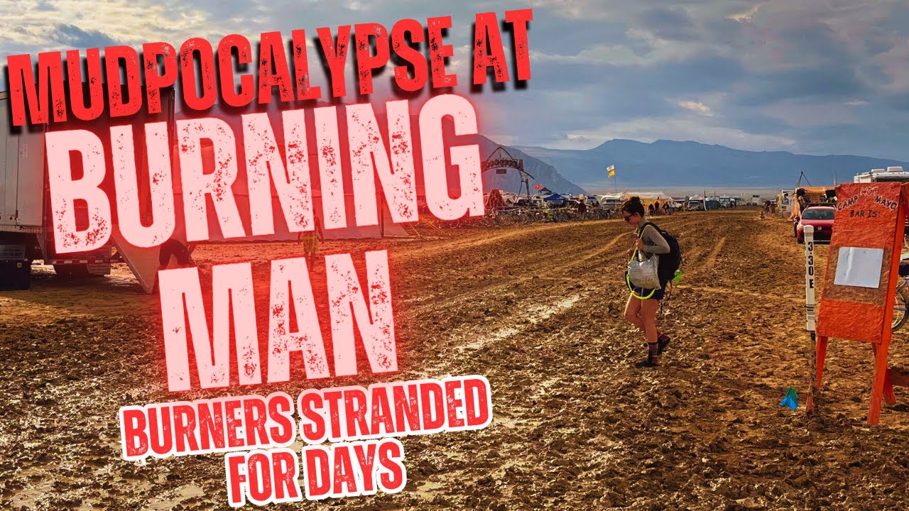 The 2023 Burning Man Mudpocalypse | Heavy Rain Turns Event into Disaster, Stranding Burners