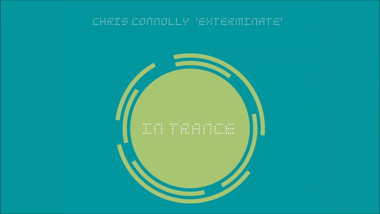 Chris Connolly - Exterminate [In Trance Music]