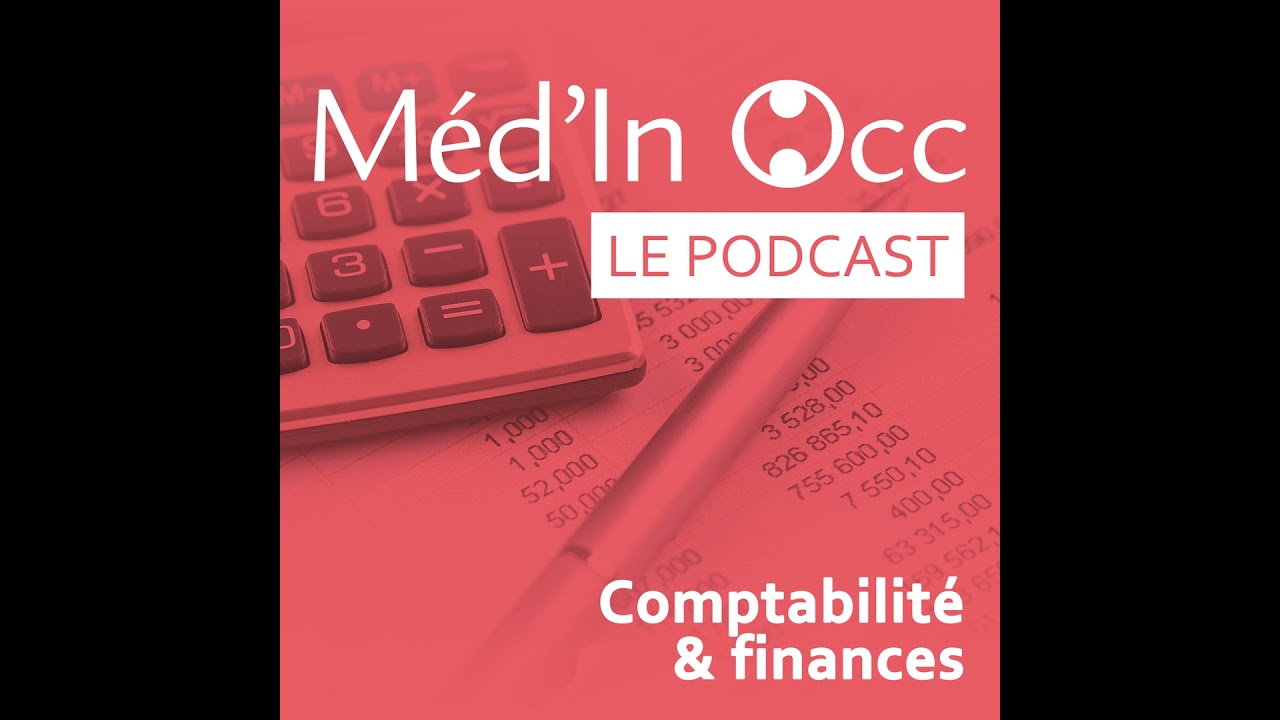 Comptabilité & finances - Comprendre les bases financières de son cabinet médical