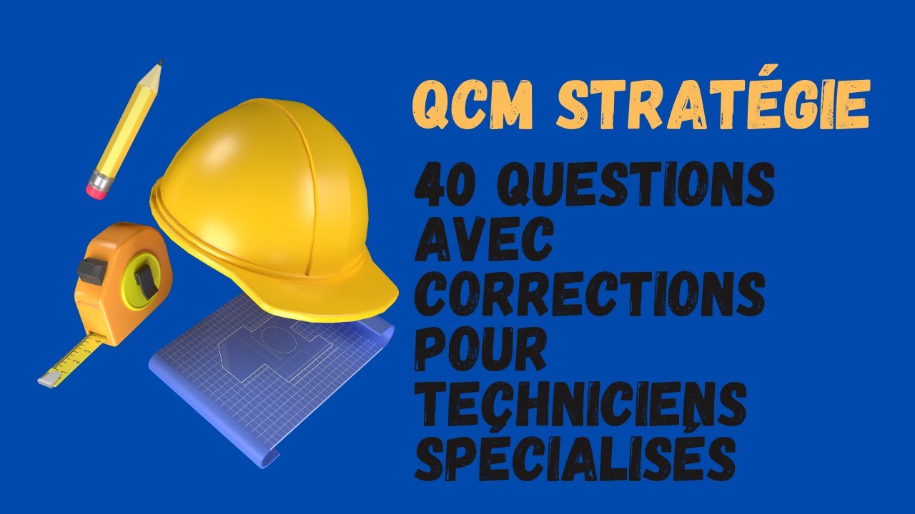 QCM STRATIGIE : 40 Exemples avec Corrections pour Techniciens Spécialisés