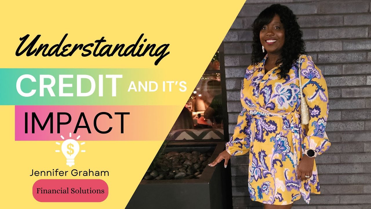 Understanding Credit and it's Impact