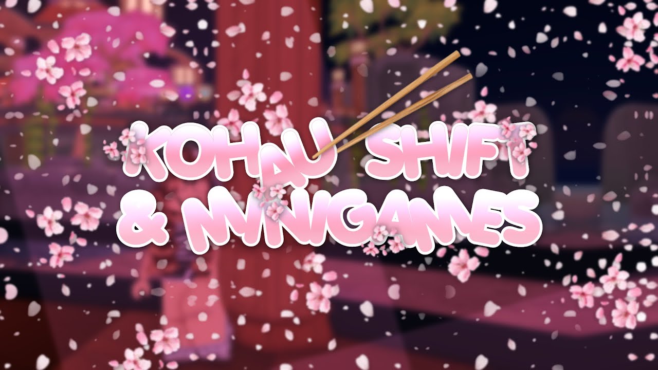 Kohau Shift & Minigames | LR POV | ROBLOX