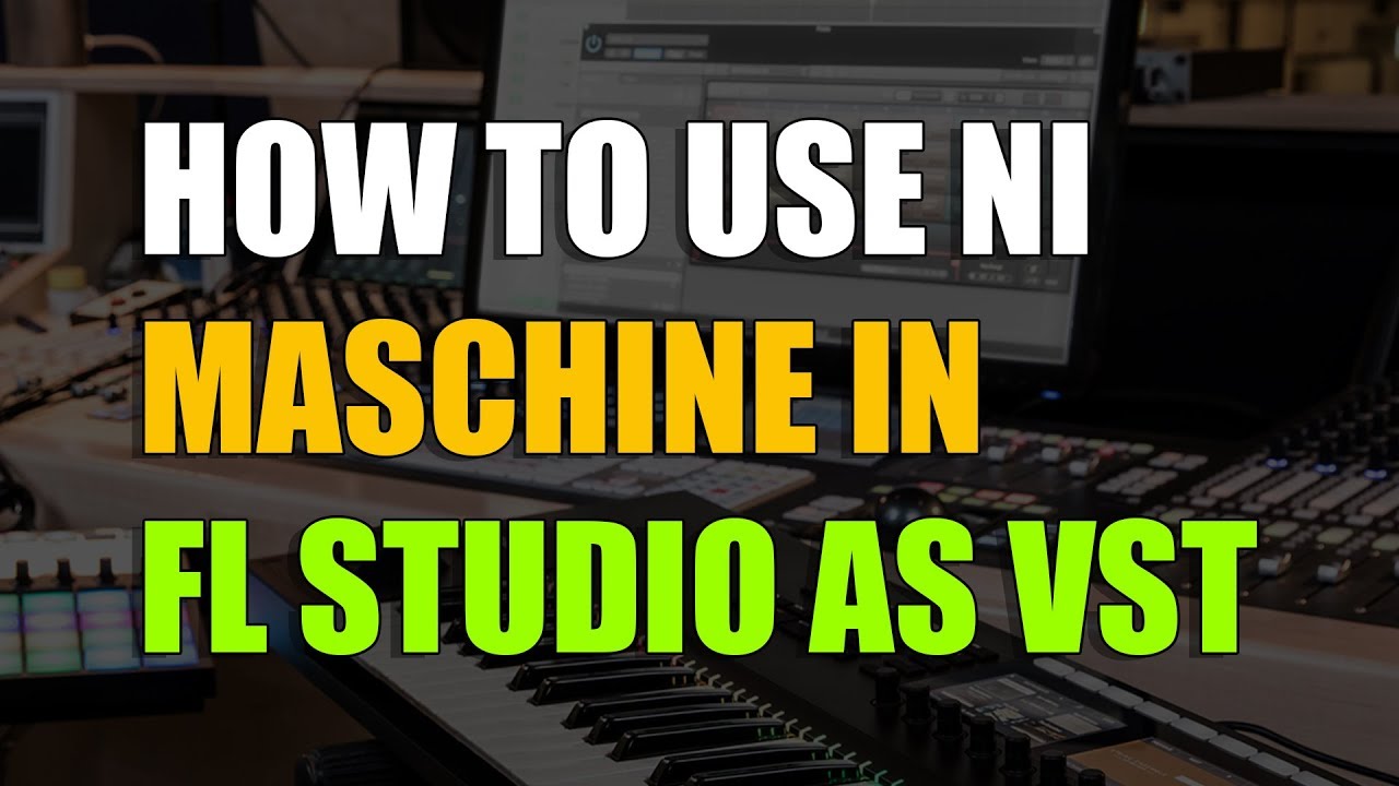 Использование Maschine с FL Studio 20