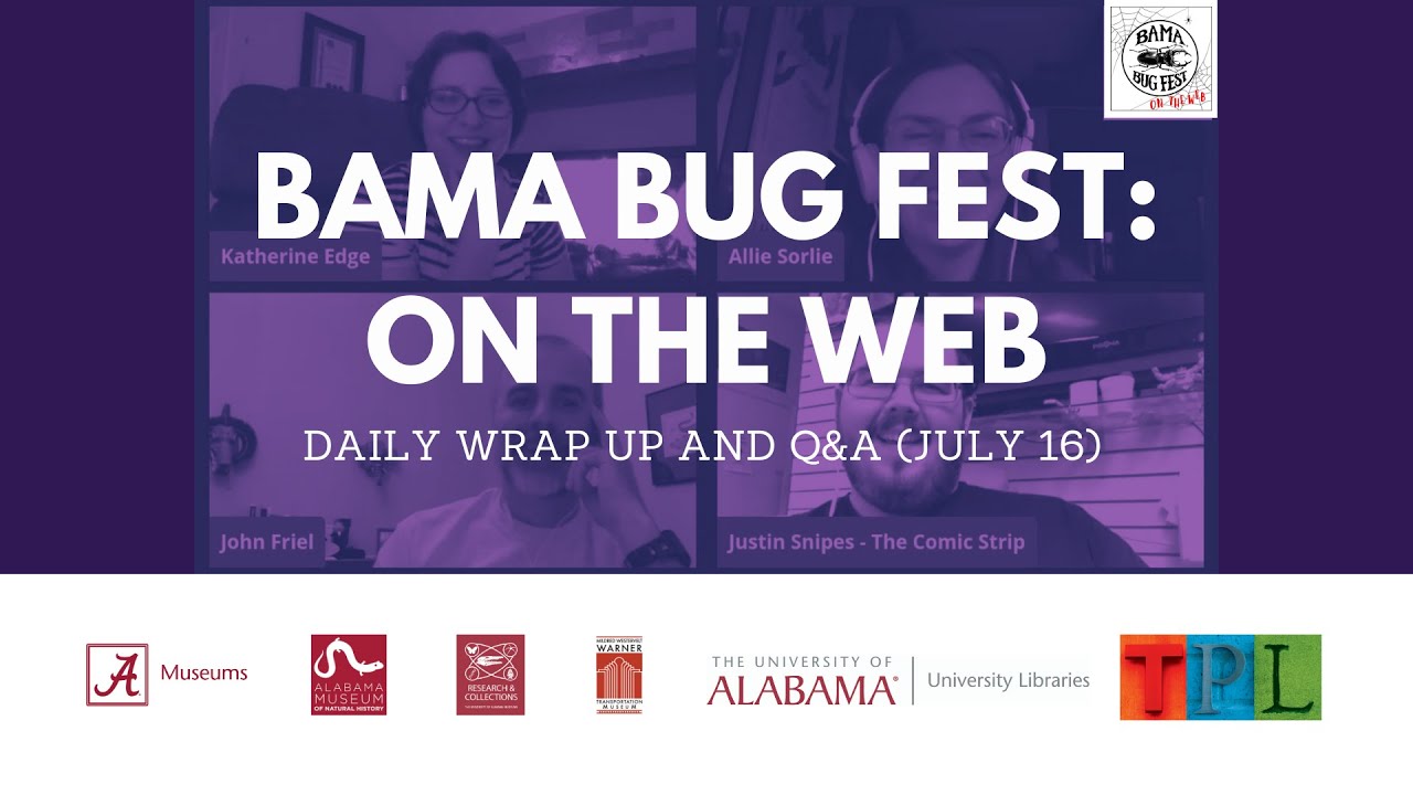 Bama Bug Fest: On the Web - Daily Wrap Up and Q&A (July 16)