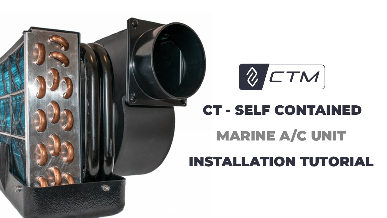 CTM Marine - CT Self-Contained Marine Air Conditioner Installation Tutorial Video