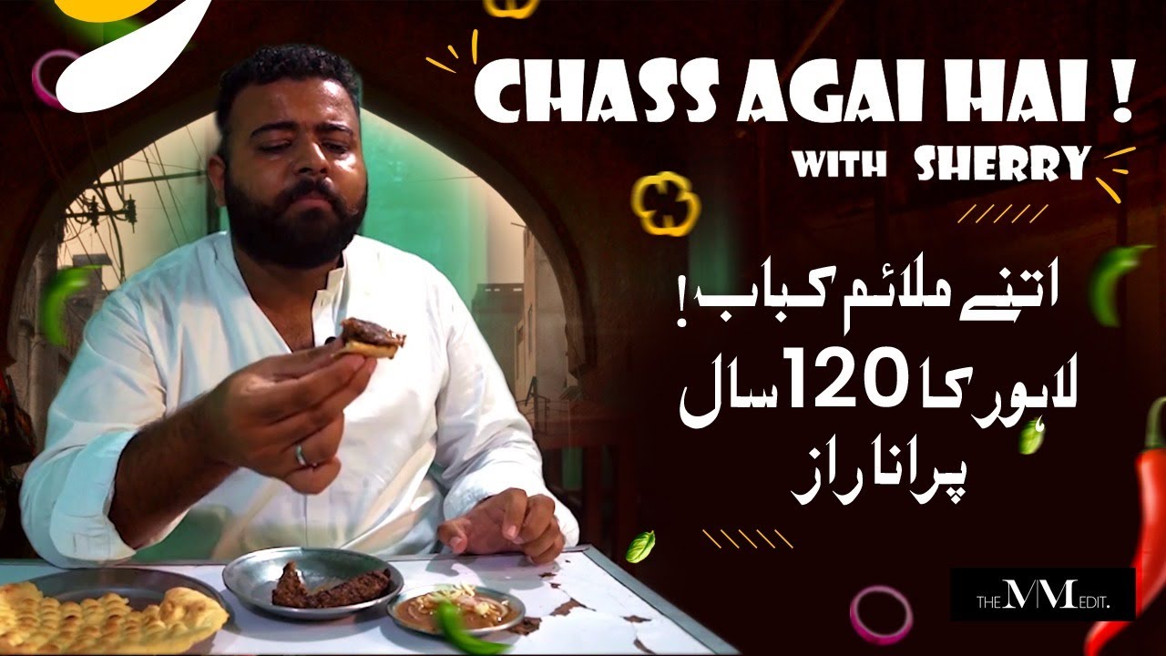 Chass Agai Hai with Sherry | Khalifa Kabab | The MM Edit