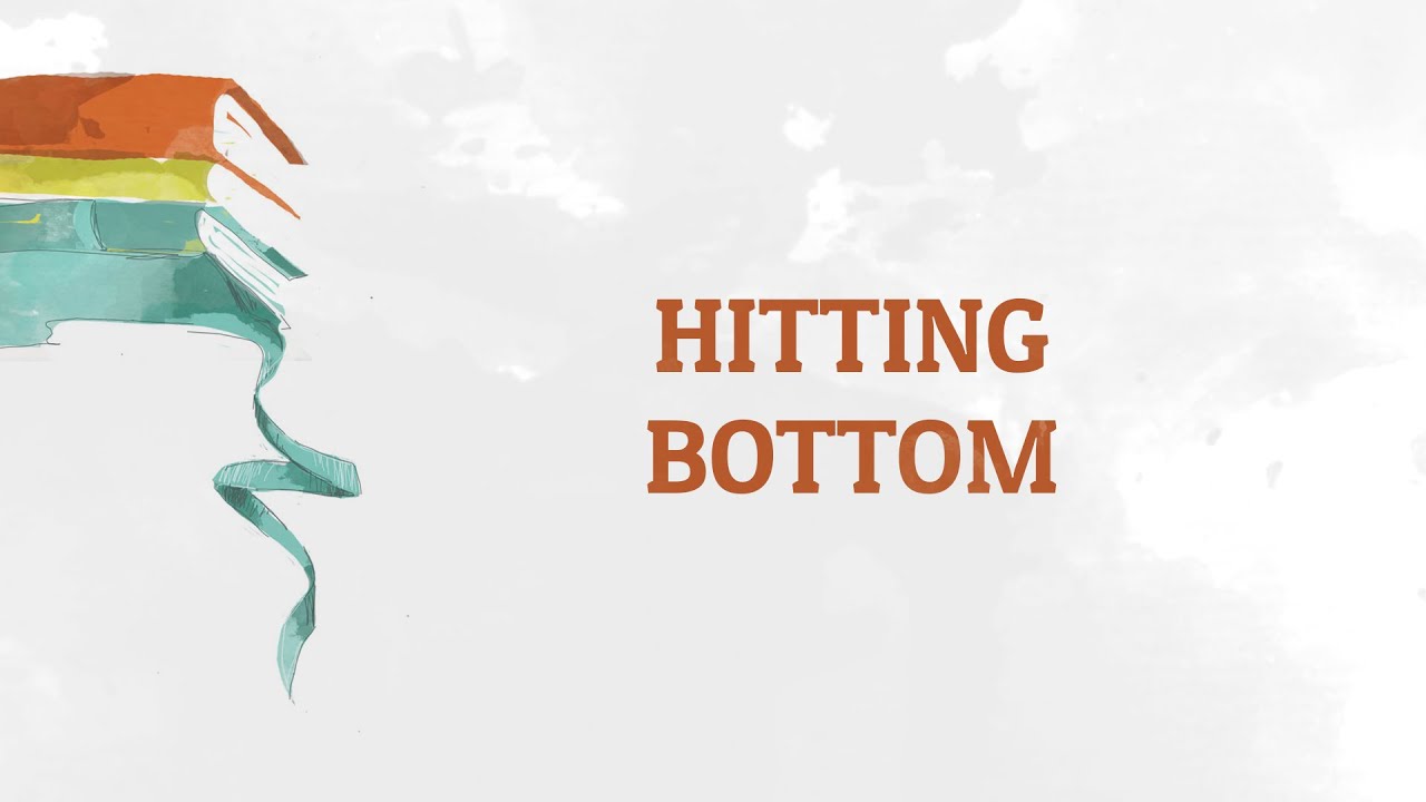 Hitting Bottom