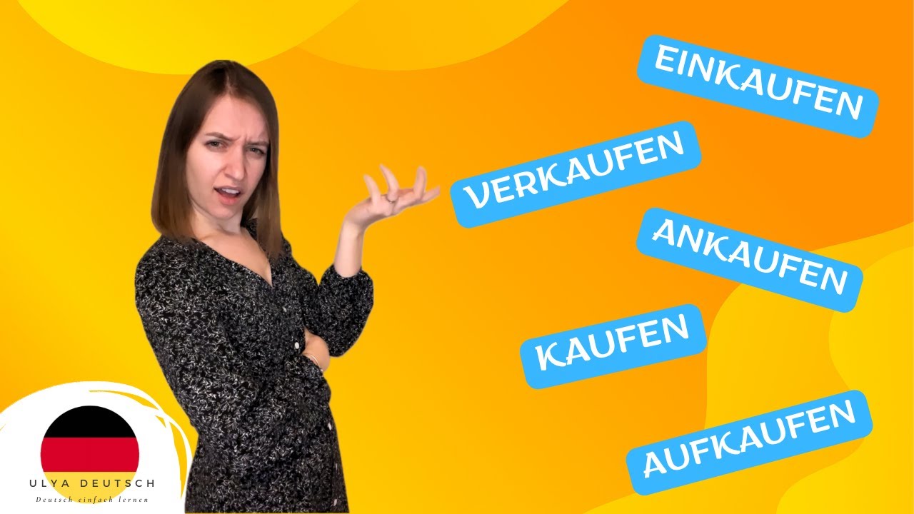 kaufen, einkaufen, verkaufen, ankaufen, aufkaufen I Deutsch lernen (Niveau A1, A2)
