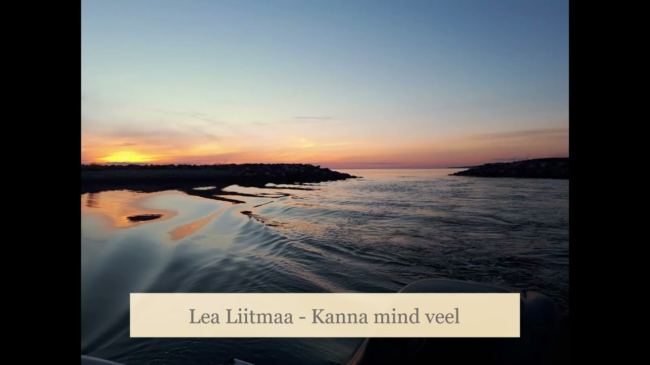 Lea Liitmaa - Kanna mind veel