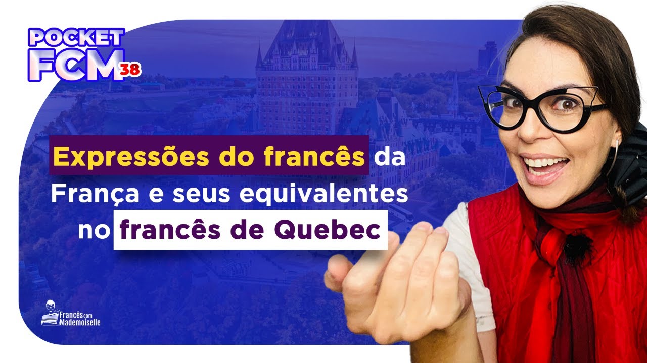 Expressões francesas e seus equivalentes no Quebec | Pocket FCM