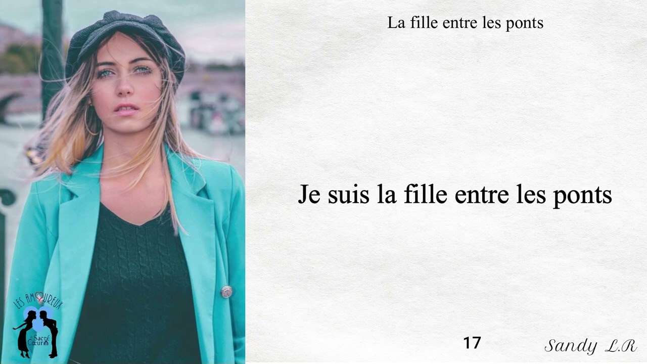 SANDY LR / LES AMOUREUX DU SACRÉ-CŒUR - LA FILLE ENTRE LES PONTS  (Lyrics Vidéo)