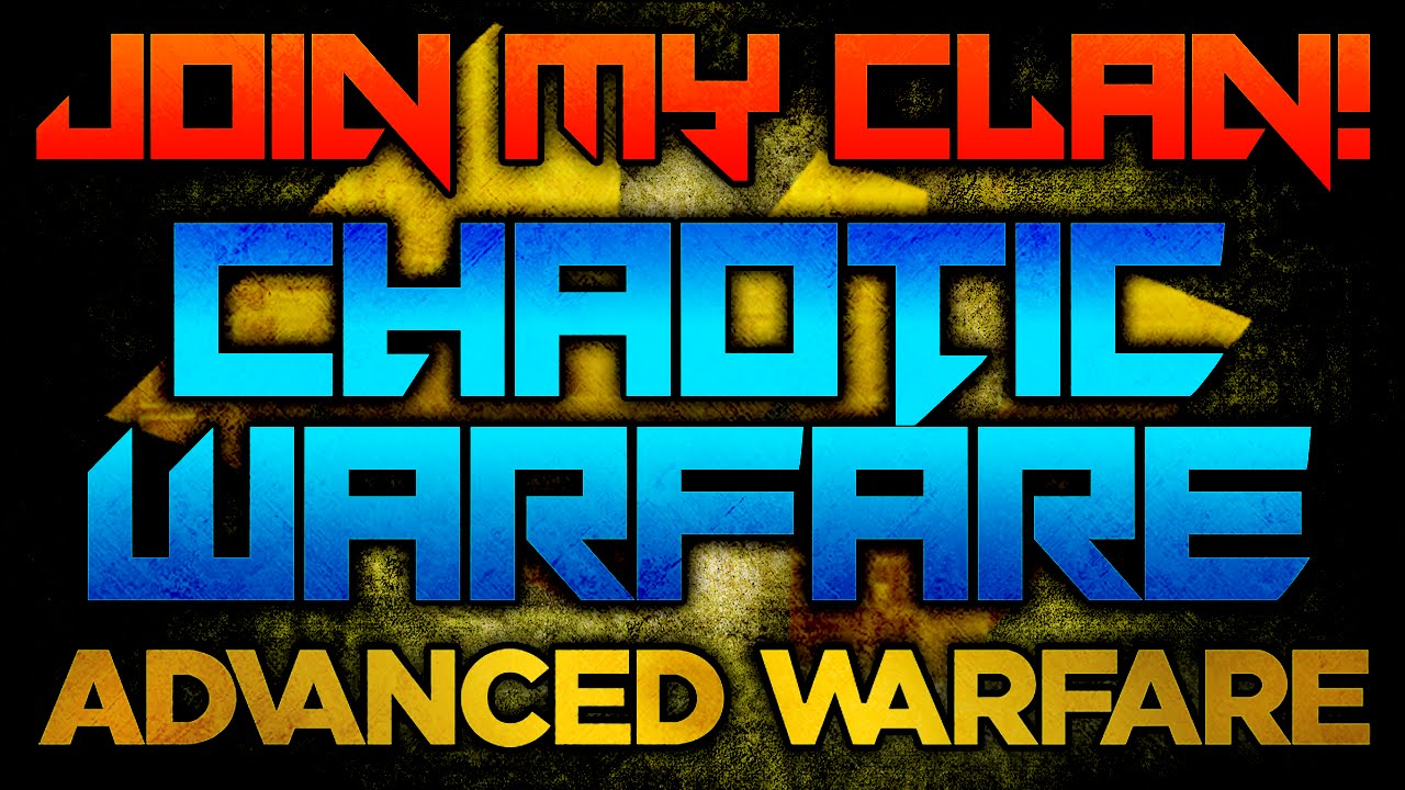 Join My Call of Duty Advanced Warfare Clan, Chaotic Warfare!! XBOX ONLY (CoD: AW Clan Wars)
