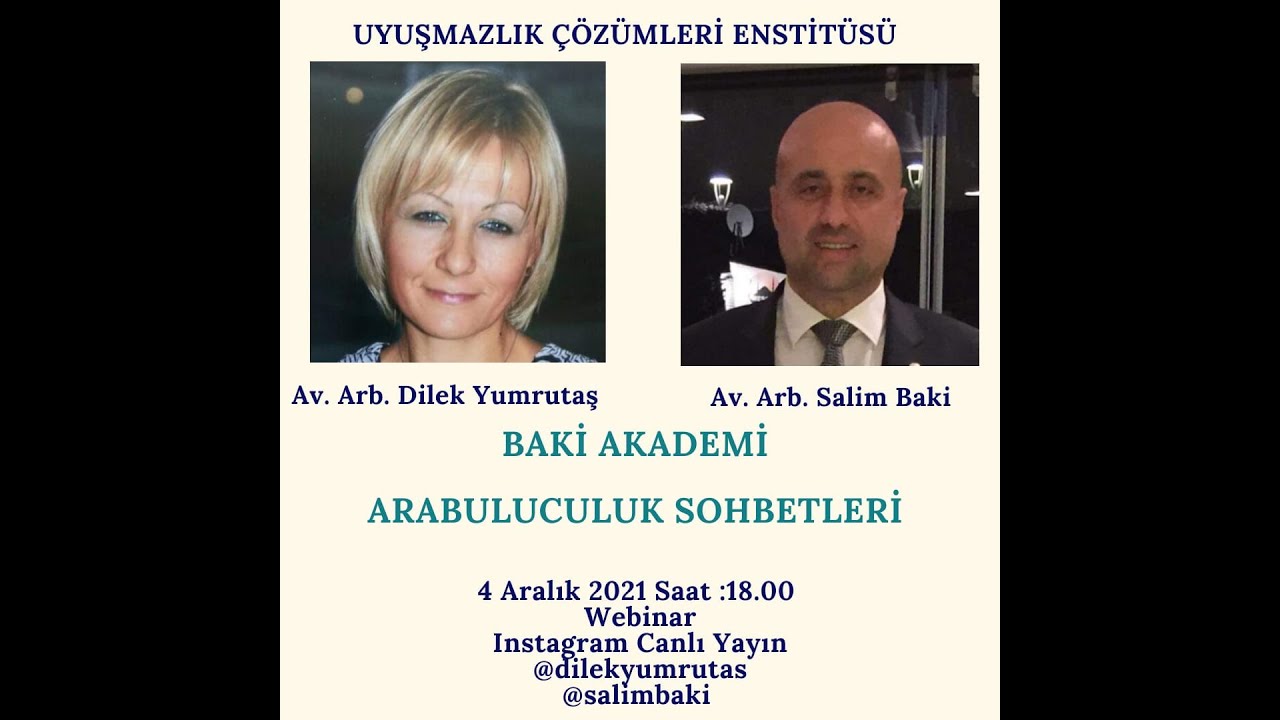 ARABULUCULUK SOHBETLERİ -Av.Arb. Dilek Yumrutaş -Av.Arb. Salim Baki