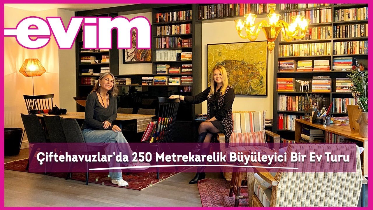 Çiftehavuzlar’da 250 Metrekarelik Büyüleyici Bir Ev Turu | Evim ile Ev Turu