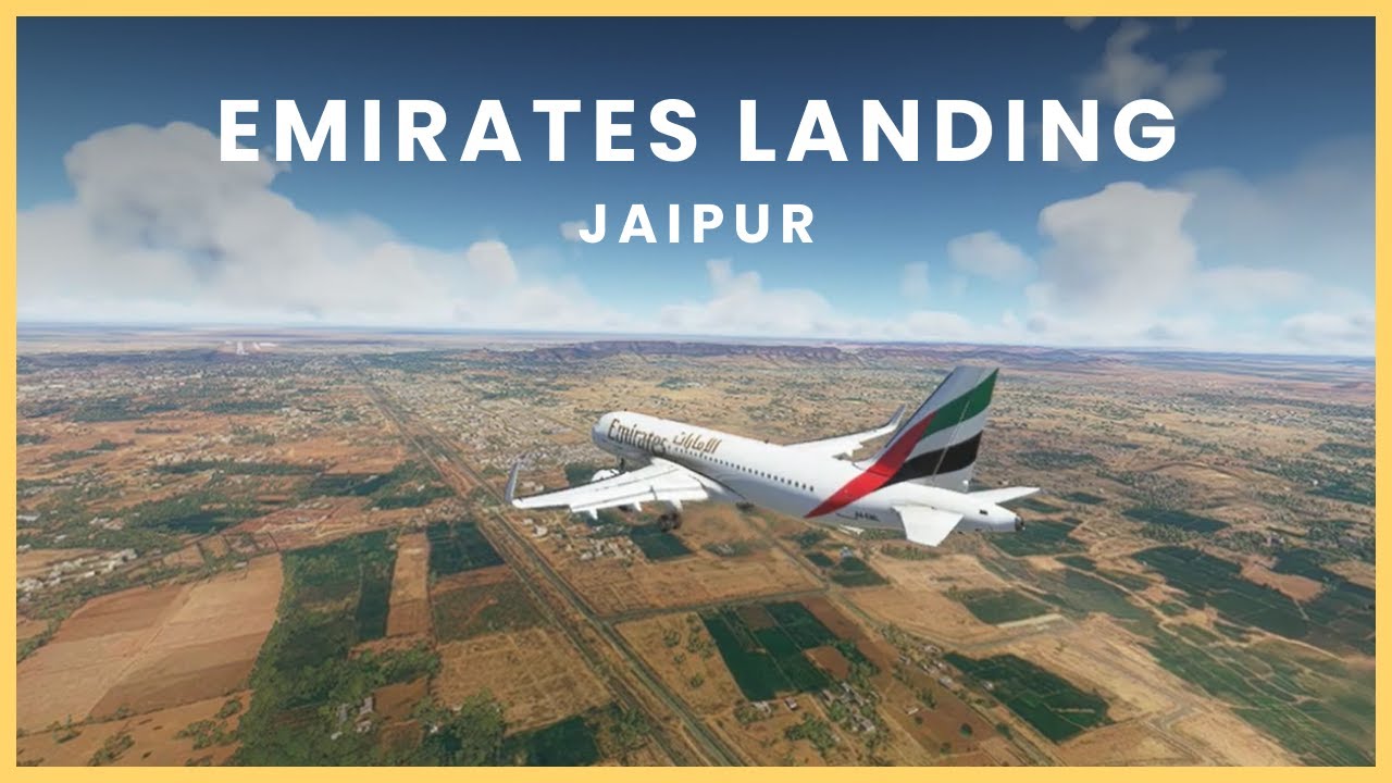 Emirates Jaipur airport flight landing with cockpit and external view | MFS 2020