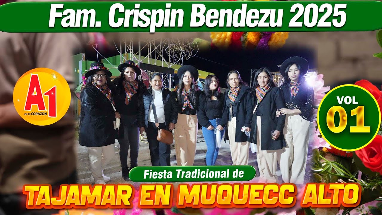 🔴 Tajamar 2025 - Muquecc Alto - Acoria / Familia Crispin Bendezu // 01