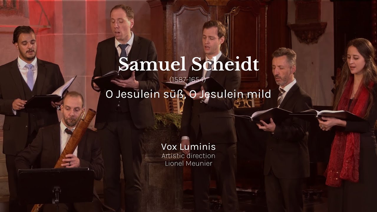 S. Scheidt | O Jesulein süß, O Jesulein mild | Vox Luminis