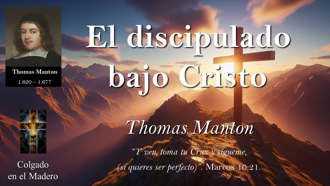 El Discipulado Bajo Cristo Por Thomas Manton