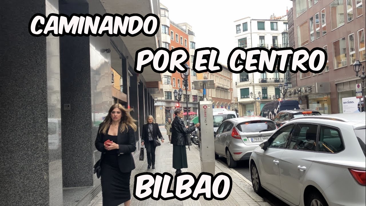 Caminando por el Centro. Bilbao Walk. 22 Mayo 2023.