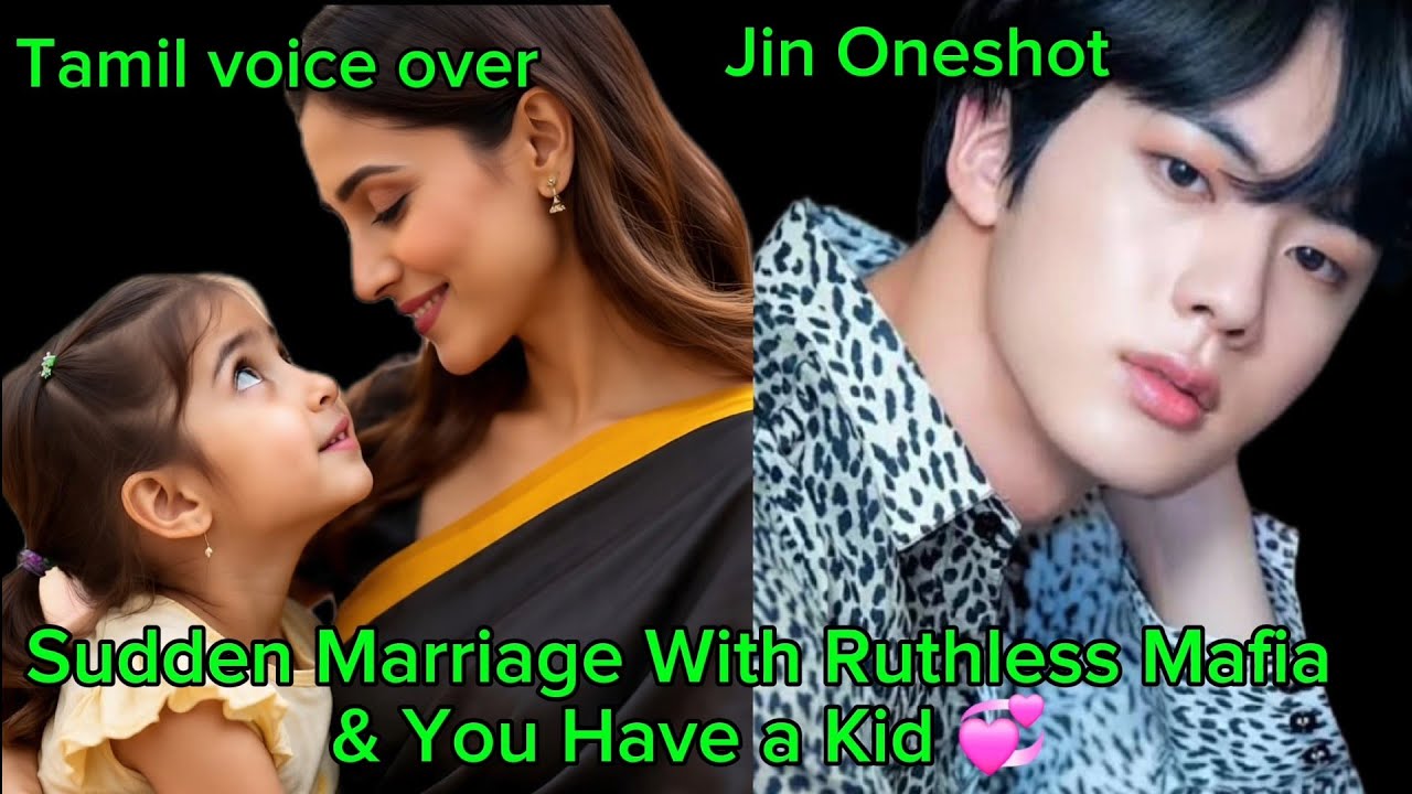 Sudden Mrg With Ruthless Mafia and You Have a Kid💞Jin 1shot💞Tamil voice over 