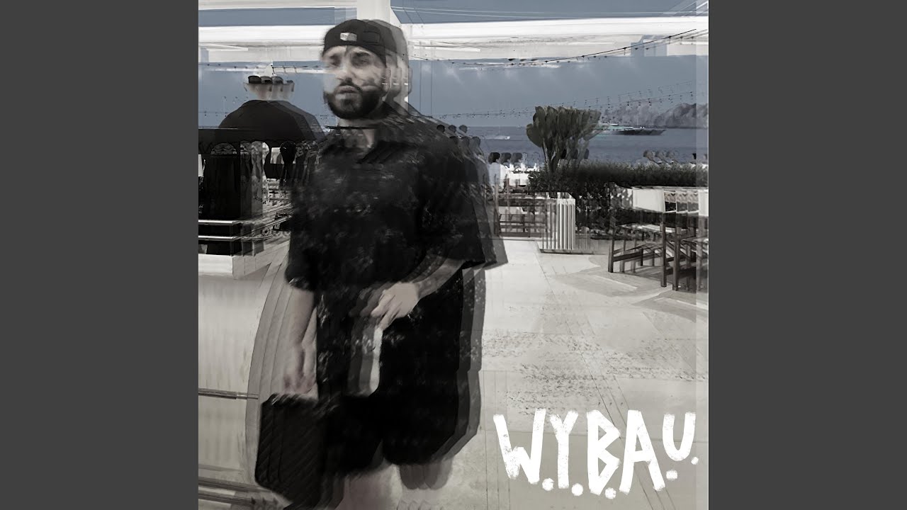 W.Y.B.A.U.